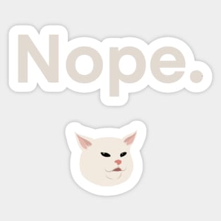 Nope | Cat | Cute | Funny | Memes | Gift | Sticker